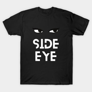 Side Eye T-Shirt